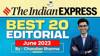 Top 20 Editorials Explained: Monthly Revision for June 2023 by StudyIQ IAS | Indian Express | UPSC