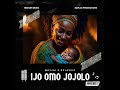 ijo omo jojolo highlife music