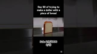 Day 50 🥳🥳 #toast #bread #like #subscribe #fallingbread