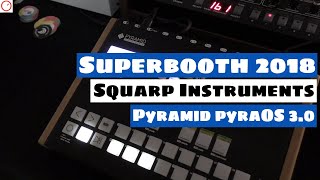 Superbooth 2018: Squarp Instruments Pyramid Sequencer pyraOS 3.0 | SYNTH ANATOMY