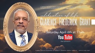 🎉 Honoring Clarence Frederick Grant: A Heartfelt Celebration of Life ❤️