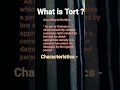 Tort Definition & Characteristics...