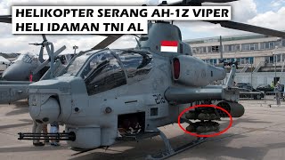 WOW, INILAH KEHEBATAN HELIKOPTER SERANG AH-1Z VIPER, HELI IDAMAN MARINIR TNI AL