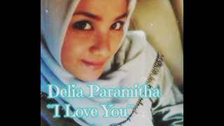 Delia Paramitha - I Love You