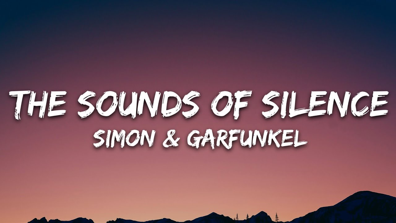 Simon Garfunkel The Sounds Of Silence Lyrics Youtube