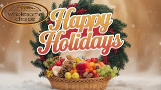 Wholesome Choice Market wishes you  Happy Holidays