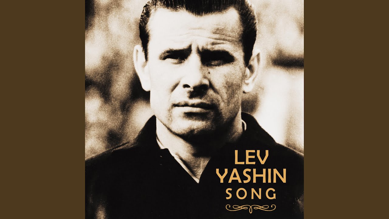 Lev Yashin Song Youtube