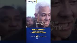 Ganjar Disambut Riuh Relawan \u0026 Masyarakat Papua #shorts