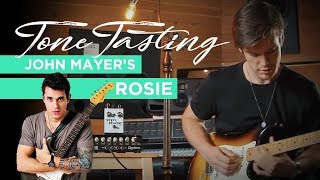 Tone Tasting: How to Nail John Mayer's Lead \u0026 Rhythm Tone on \