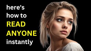 How To Read Anyone Instantly - 20 Psychological Tips
