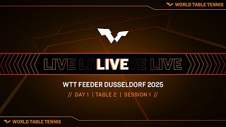 LIVE! | T2 | Day 1 | WTT Feeder Dusseldorf 2025 | Session 1