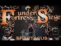 FORTRESS UNDER SIEGE - Spartacus (Official Video)