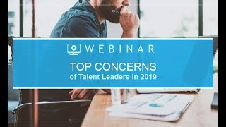 Top Concerns of Talent Leaders in 2019