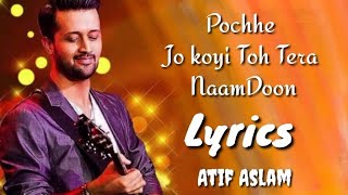 Tera Naam Doon | (Lyrics) | Atif Aslam | full song | Entertainment...