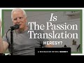 Is The Passion Translation Heresy? | Rediscover Bethel