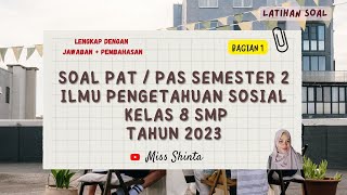 PAT / PAS IPS Kelas 8 SMP Semester 2 Tahun 2023 Bagian 1 (Latihan Soal + Pembahasan)