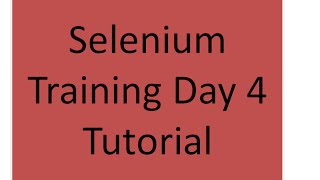 Selenium Training Day 4 Tutorial