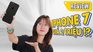 IPHONE 7 GIÁ 2 TRIỆU CÒN ĐÁNG MUA | Thế Giới Di Động