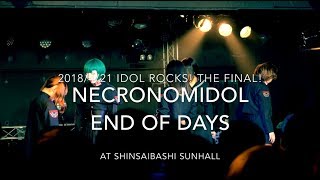 NECRONOMIDOL - END OF DAYS in \