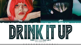 YUQI & pH-1 'Drink It Up' Lyrics (우기 Drink It Up 가사) [Color Coded Han_Rom_Eng] |