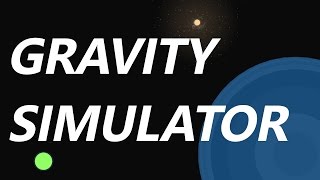 Gravity Simulator v1.0 Trailer