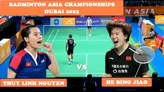 [Highlight Badminton Asia 2023] Thùy Linh đã chiến đấu hết mình trước He Bing Jiao R16