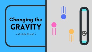 Changing the Gravity | Short Marble Race | 18 colors