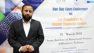 Dr  Karim Ullah, Head CEIF IMSciences Views on the Importance of Case Studies in Islamic Finance