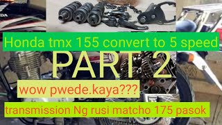 HONDA TMX 155 CONVERT TO 5 SPEED PART 2 PAANO MAG CONVERT NG 5 SPEED SA TMX 155