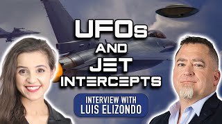 LUIS ELIZONDO (Close Encounters) UFOs and JET INTERCEPTS