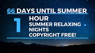 #66 days until Summer - Summer relaxing nights -