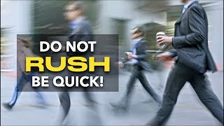 DO NOT RUSH BE QUICK! | Pastor Reggie Santiago