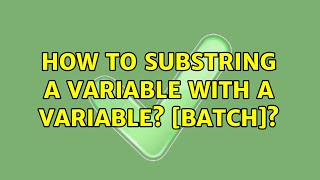 How to substring a variable with a variable? [BATCH]?