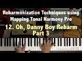 Reharmonization Techniques: Oh Danny Boy Reharmonization (12/23) using Mapping Tonal Harmony Pro