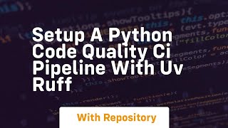 Setup a python code quality ci pipeline with uv ruff