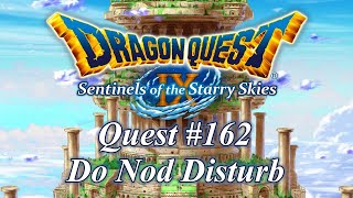 Quest No. 162: Do Nod Disturb - Dragon Quest IX (DLC)