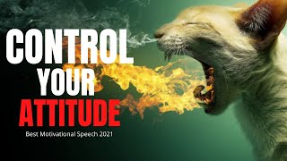 Control Your Attitude (TD Jakes, Joel Osteen, Eric Thomas) Best Motivational Speech 2021