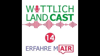 Wittlich LandCast - erfahre mAIR: \