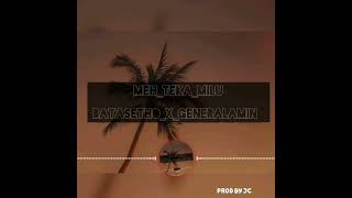 Meh_Teka_Milu_-_BataSetho ft GeneralAmin (PROD BY JC)