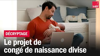 Un congé de naissance remplacera l'actuel congé parental. Voici ce que l'on sait.