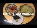 TUMIS PEPAYA MUDA EBI CABE GILING