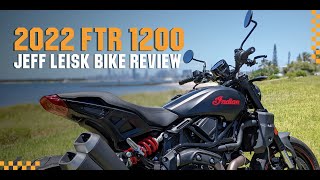 Indian FTR 2022 Bike Review | Jeff Leisk