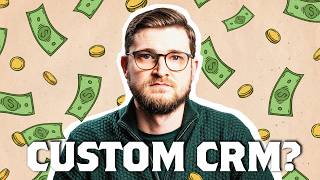Is It Worth Developing Custom Crm In 2025