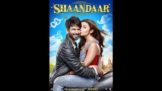 Shaandaar Official Full Songs Jukebox (Album) Amit Trivedi, Shahid Kapoor & Alia Bhatt 190kbps