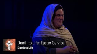 Death to Life: 2018 Easter Service