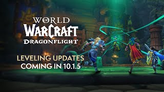 HUGE Changes/Updates to Leveling Coming in Patch 10.1.5 | Dragonflight