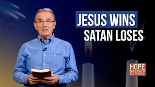 Lesson 1: Jesus Wins — Satan Loses| Hope Sabbath School