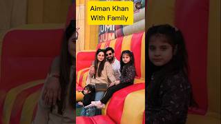 #aiman Khan with family #aimankhan with daughters #minalkhan #aimnakhan vlogs #shorts #shortsfeed