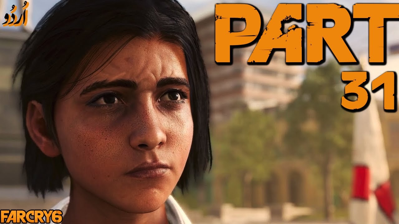 Far Cry 6 Walkthrough Gameplay | Part 31 | The Deported | [Urdu ...