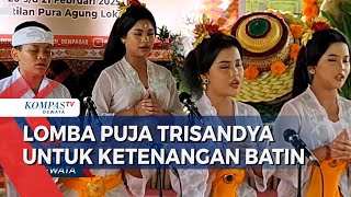 Lomba Melantunkan Puja Trisandya Untuk Ketenangan Batin